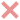✗